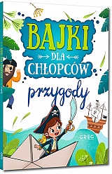 Bajki dla ch�opc�w - przygody