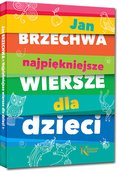 Jan Brzechwa - Najpi�kniejsze wiersze dla dzieci - Jan Brzechwa