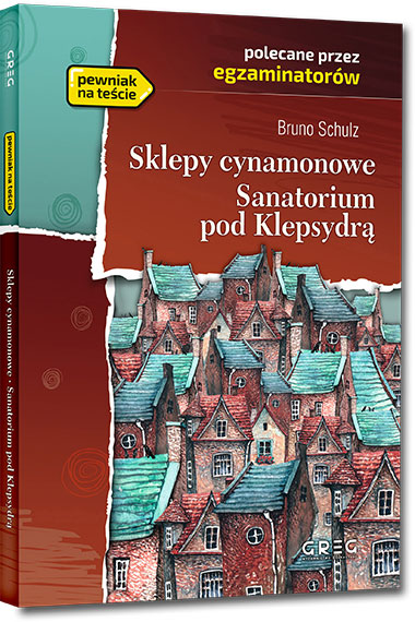 Sklepy cynamonowe, Sanatorium pod Klepsydr� - Bruno Schulz