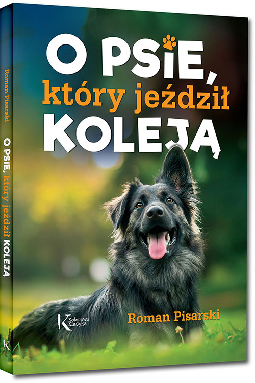 O psie, kt�ry je�dzi� kolej� - Roman Pisarski